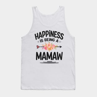 Mamaw happiness is being a mamaw Tank Top